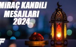 MİRAÇ KANDİLİ MESAJLARI 2024 – Kandil Mesajı, En güzel, anlamlı, yeni, resimli, yazılı, uzun ve kısa ayetli ve hadisli hayırlı kandiller mesajları