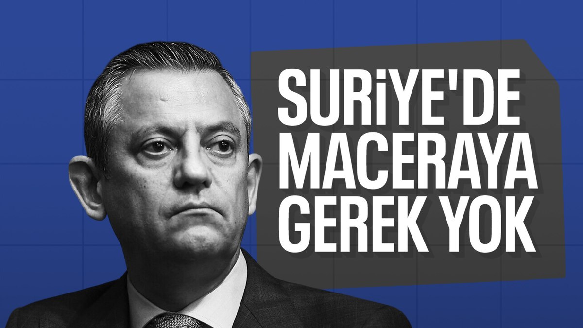 Özgür Özel, Suriye’de yaşananları değerlendirdi: Türkiye maceralardan uzak durmalı