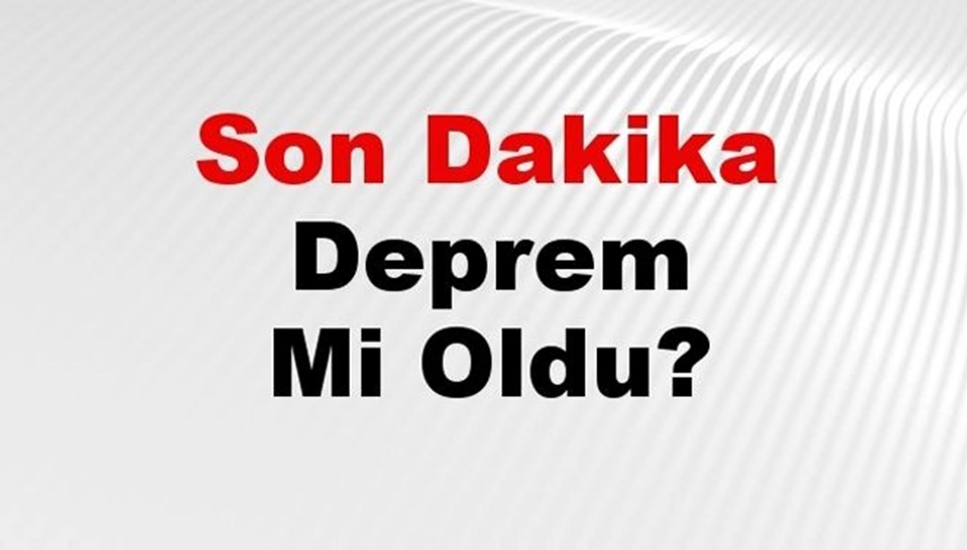 Son dakika Antalya’da deprem mi oldu? Az önce deprem Antalya’da nerede oldu? Antalya deprem Kandilli ve AFAD son depremler listesi 25 Ocak 2025